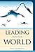 Leading into the World (Vital Worship, Healthy Congregations)