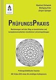 Produkt-Bild: Pr&uuml;fungsPraxis: Markierungen auf dem Weg zu kasuistischen und kompetenzorientierten m&uuml;ndlichen Lehramtspr&uuml;fungen. Pr&uuml;fungsdidaktische Impulse. Mit Video-DVD eines 45-min&uuml;tigen Kolloquiums