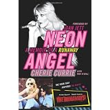 Neon Angel: A Memoir of a Runawayby Cherie Currie