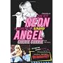 Neon Angel: A Memoir of a Runaway by Cherie Currie