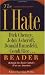 The I Hate Dick Cheney, John Ashcroft, Donald Rumsfeld, Condi Rice. . . Reader: Behind the Bush Cabal's War on America (The 
