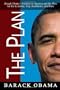 The Plan: Barack Obama's Promise to America and His Plan for the Economy, Iraq, Healthcare, and More