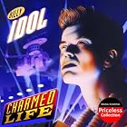 Charmed Life by  Billy Idol 
