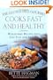 The Gluten-Free Gourmet Cooks Fast and Healthy: Wheat-Free and Gluten-Free with Less Fuss and Less Fat