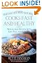 The Gluten-Free Gourmet Cooks Fast and Healthy: Wheat-Free and Gluten-Free with Less Fuss and Less Fat