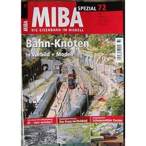 MIBA Spezial 72,   4 / 2007, Bahn-Knoten in Vorbild und Modell (die Eisenbahn im Modell) [Taschenbuch]