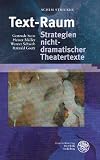 Produkt-Bild: Text-Raum: Strategien nicht dramatischer Theatertexte: Gertrude Stein, Heiner M&uuml;ller, Werner Schwab, Rainald Goetz