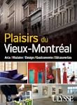 Plaisirs du Vieux-Montr�al : Arts, Hi...