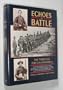 Echoes of Battle: The Struggle for Chattanooga : An Illustrated Collection of Union and Confederate Narratives