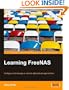 Learning FreeNAS: Configure and manage a network attached storage solution