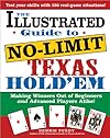 Illustrated Guide to No-Limit Texas Hold'em: Making Winners out of Beginners and Advanced Players Alike!