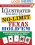 The Illustrated Guide to No-Limit Texas Hold'em: Making Winners out of Beginners and Advanced Players Alike!