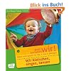 Wir klatschen, singen, tanzen: Ideen und Spiele f�r die 1- bis 3-J�hrigen. Jetzt kommen wir!
