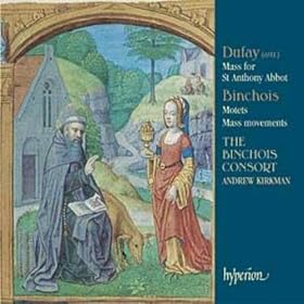 Guillaume Dufay - Gilles Binchois: Messe & Motets
