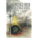 misguided vengeance