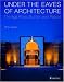 Book Under the Eaves of Architecture: The Aga Khan: Builder and Patron