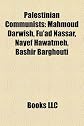 Palestinian Communists: Mahmoud Darwish, Fu'ad Nassar, Nayef Hawatmeh, Bashir Barghouti