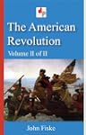 The American Revolution - Volume II o...