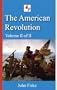The American Revolution - Volume II of II (Illustrated)