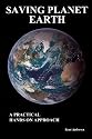 Saving Planet Earth - A Practical Hands On Approach