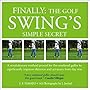 FINALLY: THE GOLF SWING'S SIMPLE SECRET - A revolutionary method proved for the weekend golfer to significantly improve distance and accuracy from day one (1)