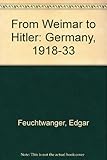 From Weimar to Hitler : Germany, 1918-33