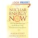 Nuclear Energy Now: Why the Time Has Come for the World's Most Misunderstood Energy Source