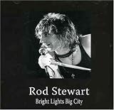Bright Lights,Big City - Rod Stewart