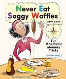 Never Eat Soggy Waffles: Fun Mnemonic Memory Tricks (Prime)