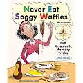 Never Eat Soggy Waffles: Fun Mnemonic Memory Tricks (Prime)