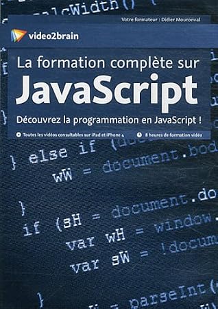 La formation complte sur JavaScript - Découvre la programmation en JavaScript !  (Didier Mouronval)