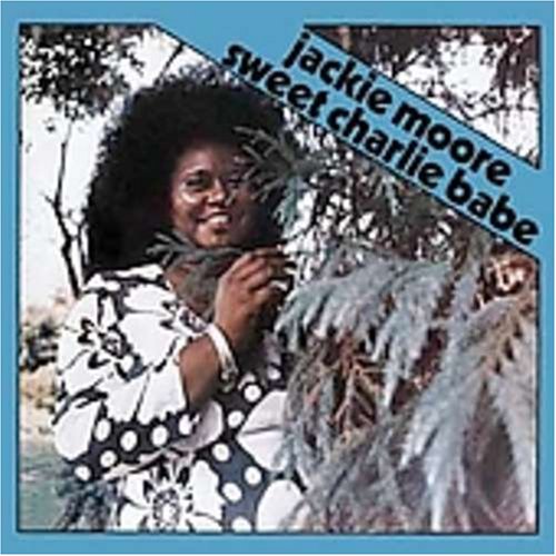 Jackie Moore - Sweet Charlie Babe - Zortam Music