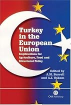 Turkey in the European Union: Implications for Agriculture, Food and Structural Policy (Cabi Publishing)
