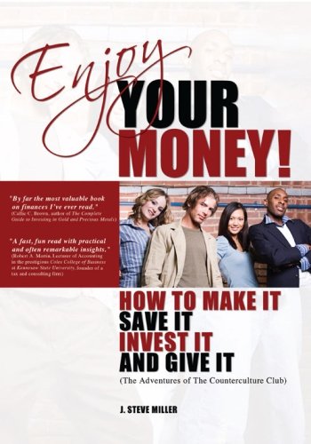 Enjoy Your Money!: How to Make It, Save It, Invest It and Give It