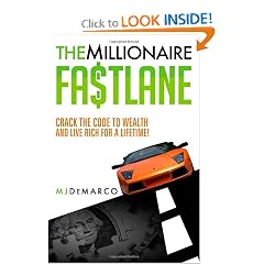 The Millionaire Fastlane: Crack the Code to Wealth and Live Rich for a Lifetime. by MJ DeMarco