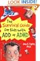 The Survival Guide for Kids with ADD or ADHD