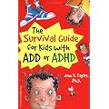 Survival Guide For Kids With ADD or ADHD