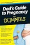 Dad's Guide to Pregnancy For Dummies (US Edition)
