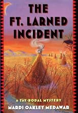 The Ft. Larned Incident: A Tay-bodal Mystery (Tay-Bodal Mystery)