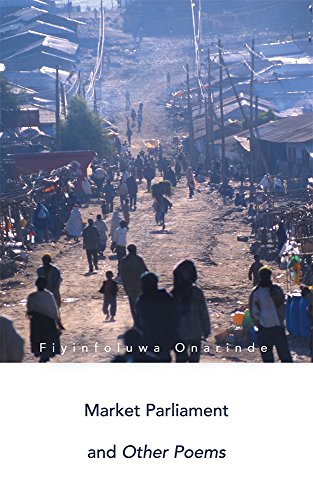 Market Parliament and Other Poems, by Fiyinfoluwa Onarinde