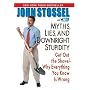 Myths, Lies and Downright Stupidity: Get Out the Shovel - Why Everything You Know is Wrong