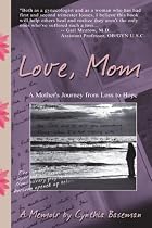 Love, Mom: A Mother's Journey From Loss to Hope