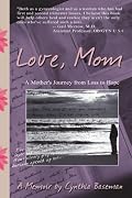 Love, Mom: A Mother's Journey From Loss to Hope