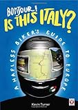 Bonjour! Is this Italy? : a hapless biker's guide to Europe