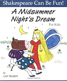 "Midsummer Nights Dream" for Kids (Shakespeare Can Be Fun!)