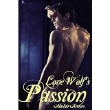 Lone Wolf's Passion (rough and reluctant werewolf sex)di Alastair Anders