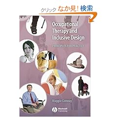【クリックでお店のこの商品のページへ】Occupational Therapy and Inclusive Design: Principles for Practice: Margaret Conway: 洋書