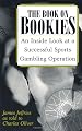 Book On Bookies: An Inside Look At A Successful Sports Gambling Operation