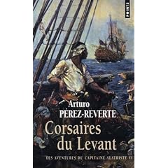 Les aventures du capitaine Alatriste, Tome 6 : Corsaires du levant