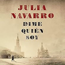 Dime quién soy | Livre audio Auteur(s) : Julia Navarro Narrateur(s) : Daniel Albiac, María Belén Roca